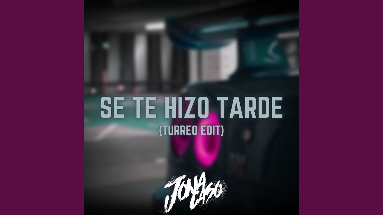 Se Te Hizo Tarde (Turreo Edit) - YouTube