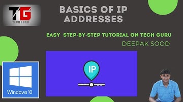 Basics Of IP Addresses In Hindi Part-1 By Deepak Sood | Tech GURU