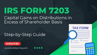 IRS Form 7203  Capital Gain on Distributions in Excess of Basis