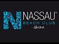 WELCOME TO NASSAU BEACH CLUB / IBIZA