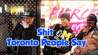 Shit Toronto People Say