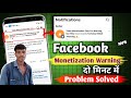 Facebook Monetization Warning ⚠️ Problem Kaise Theek Karen | Facebook monetization kaise theek kare