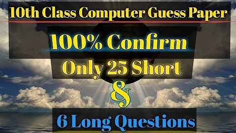 10th Computer Science Guess Paper for all Punjab & Federal Boards - 100%Confirm Computer Guess paper