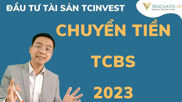 2023 | Hướng dẫn rút tiền ra khỏi tài khoản chứng khoán TCBS và chuyển tiền giữa các tài khoản.