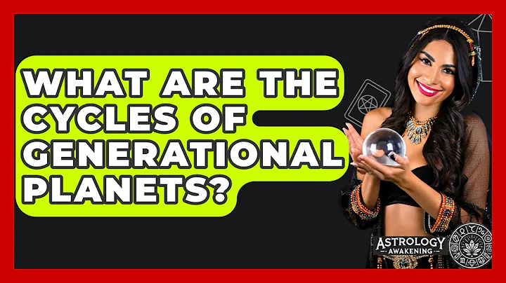 What Are The Cycles Of Generational Planets? - Astrology Awakening