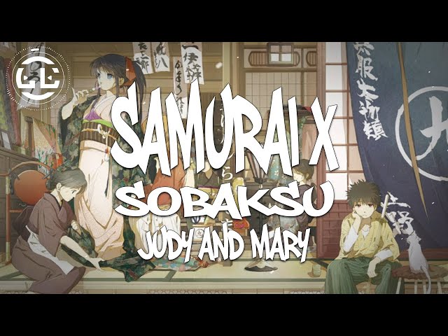 Samurai X | Sobakasu - Judy u0026 Mary (Lyrics) class=