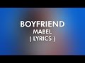 Mabel Boyfriend 4K Lyrical Video mp3