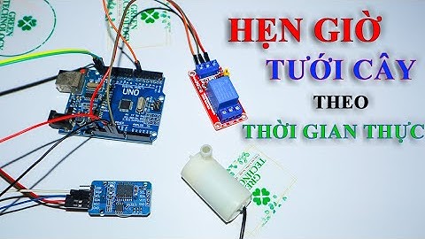 Hệ thống hẹn giờ tưới cây theo thời gian thực sử dụng Arduino + DS3231