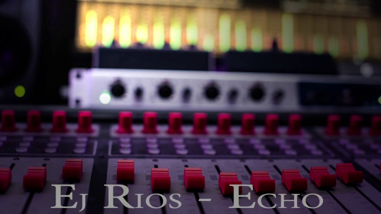 Ej Rios - Echo ( Mix & Mastering ) - YouTube