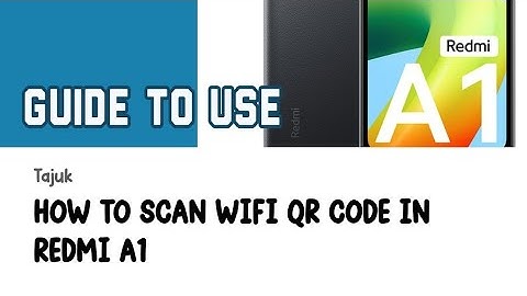 HOW TO SCAN WIFI QR CODE IN REDMI A1