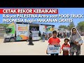 TUMBANGKAN KELAPARAN! FOOD TRUCK INDONESIA Masakin RIBUAN MAKANAN GRATIS untuk RAKYAT PALESTINA