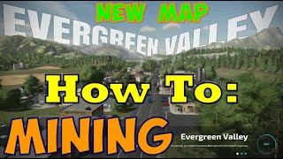 HOW TO Do MINING in Evergreen Valley