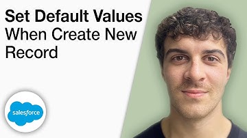 How To Set Default Values When You Create a New Record - Salesforce [2025 Full Guide]