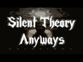 Silent Theory - Anyways (Lyrics in Description)