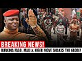 Burkina Faso, Mali &amp; Niger Just Crossed the Line - The World Is Panicking!