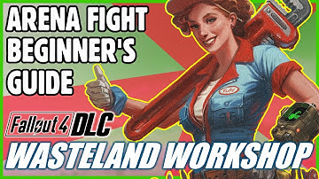 Arena Basics (DLC) - Fallout 4: Wasteland Workshop