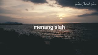 Menangislah : Puisi Khoirul Triann