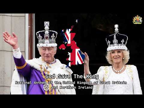"God Save the King" - United Kingdom National Anthem