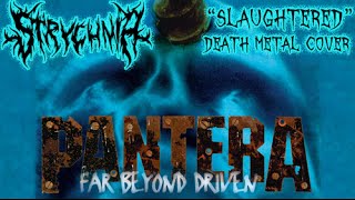 Strychnia - &quot;Slaughtered&quot; (Pantera Cover) #PanteraCoversFromHell