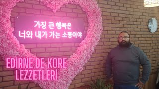 Edirne'de Kore Lezzetleri - Sopung Korea
