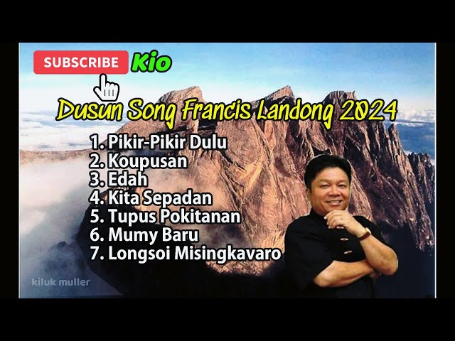 Dusun Song Francis Landong 2024 class=