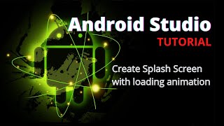 Create Splash Screen with Loading Animation for Android App