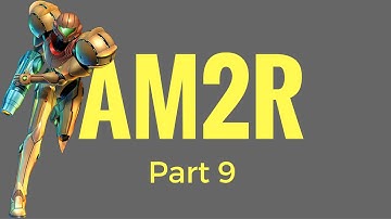 Metroid Remake Part 9