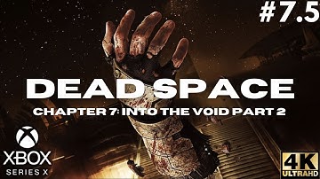 Dead Space Gameplay Walkthrough Chapter 7: Into the Void Part 2 | Xbox Series X|S, Xbox 360 | 4K