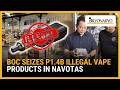 Over 1-B worth of illegal vape products seized in Navotas warehouse | The  Daily Dish - YouTube