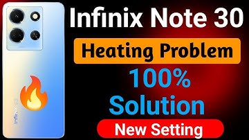 Infinix Note 30 5G Heating Problem | How to Solve Heating Problem in Infinix Note 30 5G