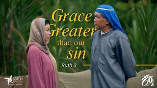 Ruth: Grace Greater Than Our Sin | Faith Methodist Church