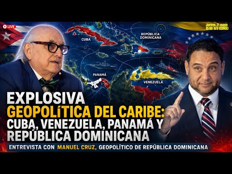 EXPLOSIVE CARIBBEAN GEOPOLITICS | Alfredo Jalife with Manuel Cruz, Geopolitician from the Dominic...