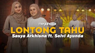 SASYA ARKHISNA ft. SELVI AYUNDA - LONTONG TAHU LONTONG SATE LIVE COVER MEGAH