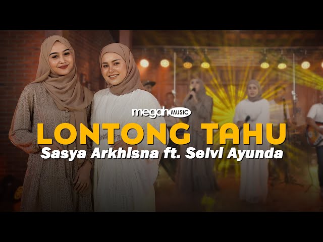 SASYA ARKHISNA ft. SELVI AYUNDA - LONTONG TAHU LONTONG SATE (LIVE MUSIC COVER) | MEGAH MUSIC class=