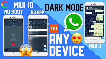 How to Enable Dark Mode on Whatsapp:  Works Any Xiaomi Device (Miui 9/10)