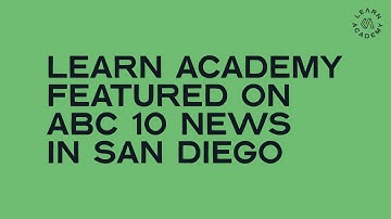 LEARN academy Featured on ABC 10 News in San Diego