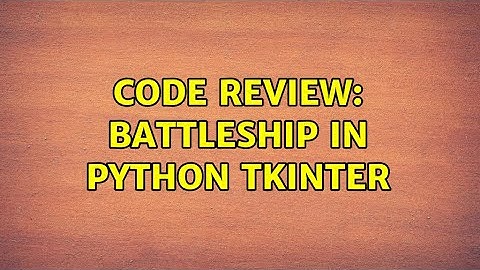 Code Review: Battleship in Python TKinter