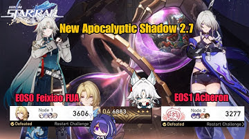 New Apocalyptic Shadow 2.7 - E0S0 Feixiao FUA x E0S1 Acheron | Honkai Star Rail