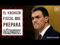 BRUTAL: El Hachazo Fiscal Que Prepara Sánchez