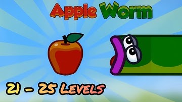 Apple Worm - First 21 - 25 Levels Complete Guide & Gameplay 