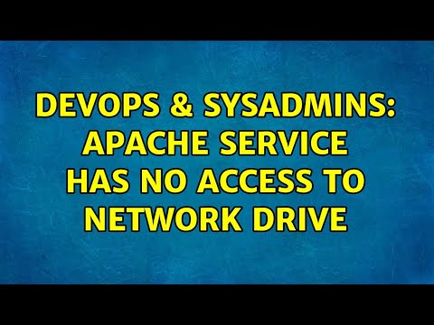 DevOps & SysAdmins: Apache service has no access to network drive (2 Solutions!!)