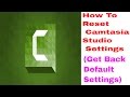 How To Reset Camtasia Studio Settings 
