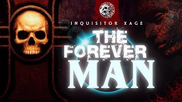 "INQUISITOR XAGE - THE FOREVER MAN" - UNOFFICIAL WARHAMMER AUDIO