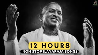 12 Hours non stop Ilayaraja Songs ❣️ Ilayaraja Hits | Tamil Songs ! Mohan Songs