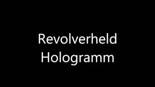 Revolverheld - Hologramm