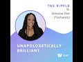 Unapologetically Brilliant with Brianna Doe (Verbatim)