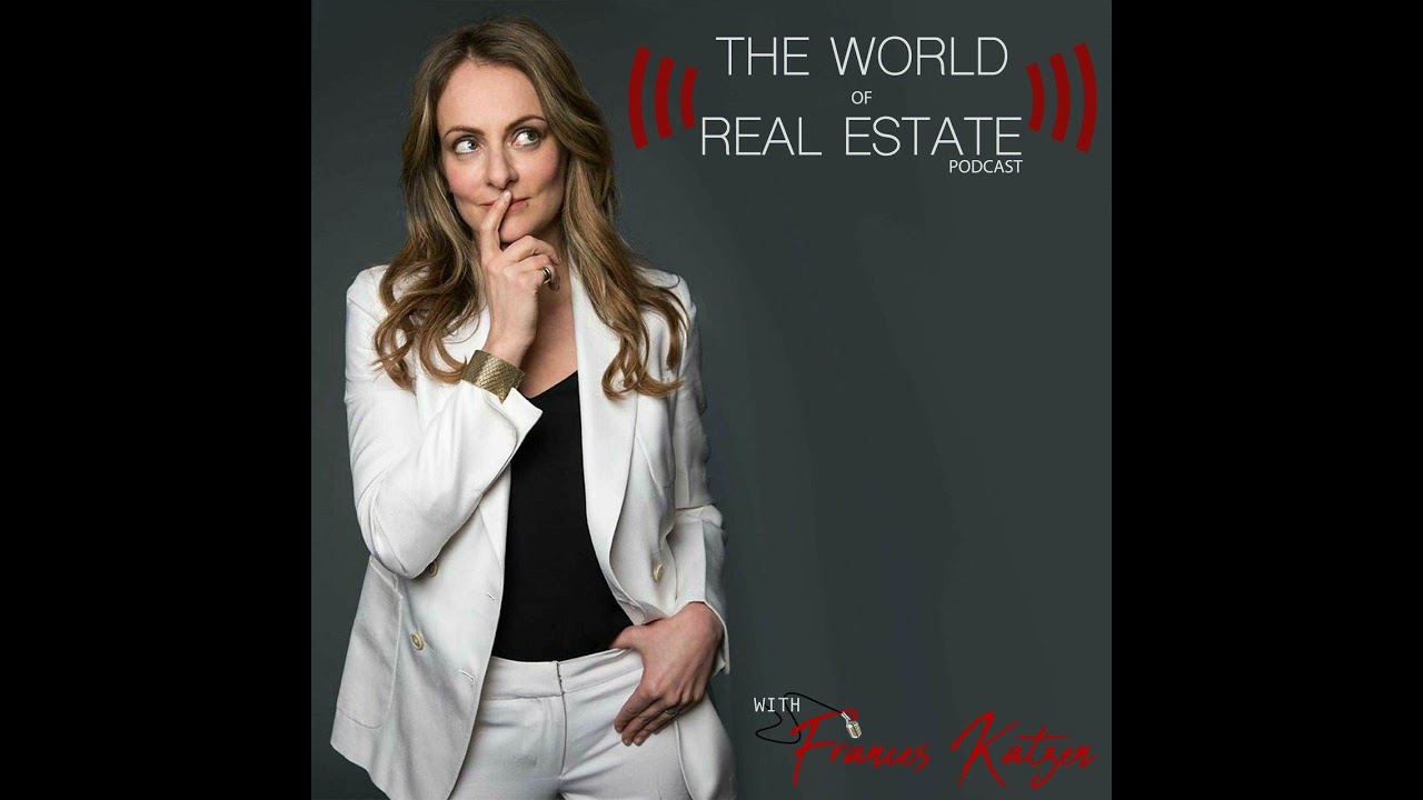 Episode 12: The World of Real Estate with Frances Katzen | Nancy Ruddy- Passion and Architecture