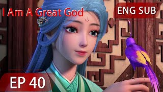 [Eng Sub] I Am A Great God  EP40