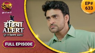 India Alert | इंडिया अलर्ट | New Full Episode 633 | Sanki Aadmi | सनकी आदमी