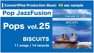 Pops vol. 25 - BISCUITS [Production Music : digest 45 sec]